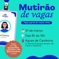 Novas vagas de emprego devem ser preenchidas neste sábado (21), durante Mutirão de Vagas da Águas de Camboriú